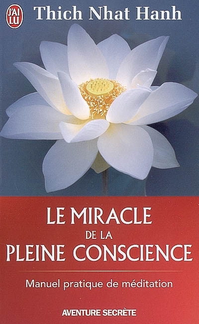 Miracle de la pleine conscience (Le) | Nhât Hanh, Thich