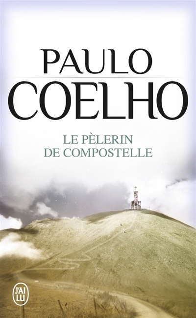 pèlerin de Compostelle (Le) | Coelho, Paulo