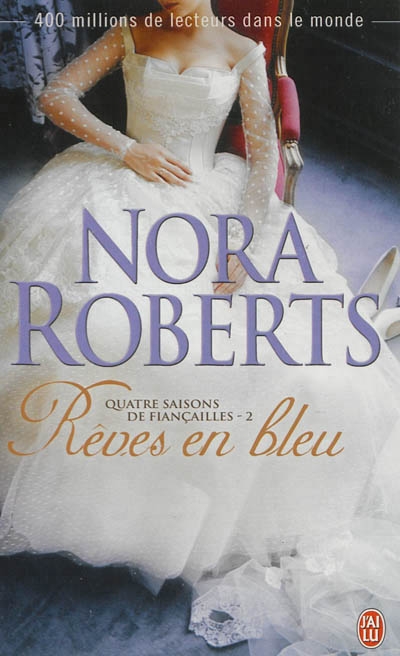 Quatre saisons de fiançailles T.02 - Rêves en bleu | Roberts, Nora
