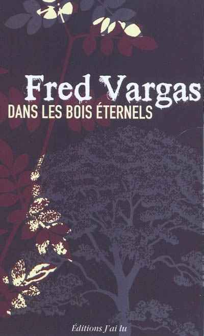 Dans les bois éternels | Vargas, Fred