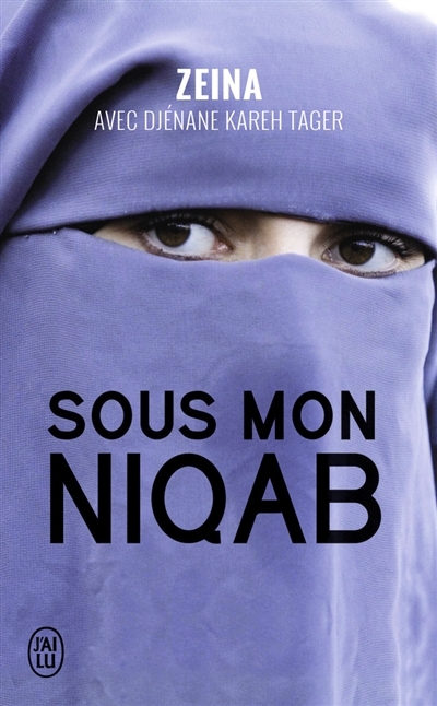 Sous mon niqab | Zeina
