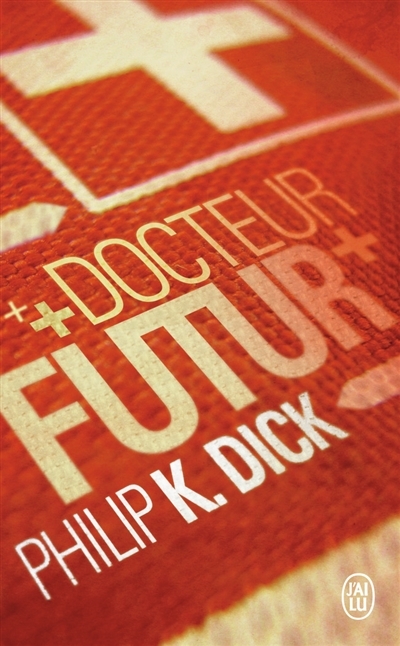 Docteur Futur | Dick, Philip K.