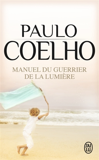 Manuel du guerrier de la lumière | Coelho, Paulo