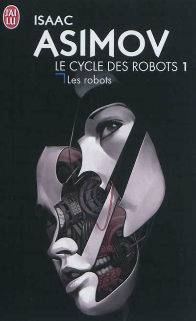 Cycle des robots (Le) T.01 - robots (Les) | Asimov, Isaac
