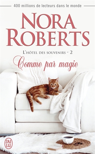 Hôtel des Souvenirs (L') T.02 - Comme par magie | Roberts, Nora
