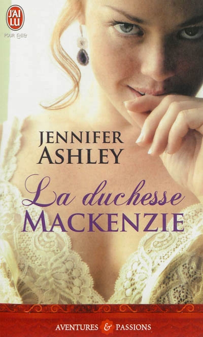 duchesse Mackenzie (La) | Ashley, Jennifer