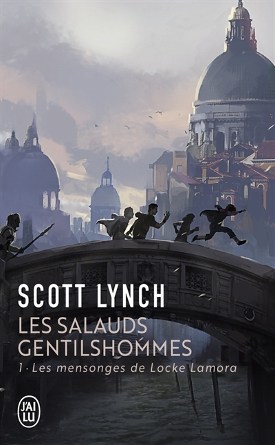 Les salauds gentilshommes T.01 - Les mensonges de Locke Lamora | Lynch, Scott