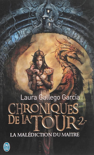 Chroniques de la Tour T.02 - La Malédiction du Maître | Gallego García, Laura