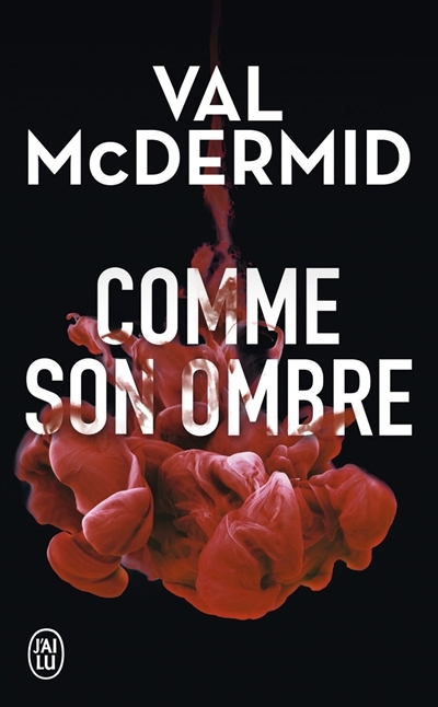 Comme son ombre | McDermid, Val