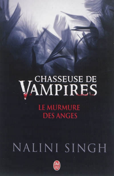 Chasseuse de vampires T.06 - Murmure des anges (Le) | Singh, Nalini