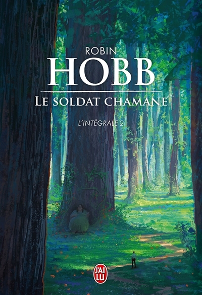 Le soldat chamane : l'intégrale T.02 - soldat chamane (Le) | Hobb, Robin