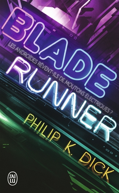 Blade runner | Dick, Philip Kindred