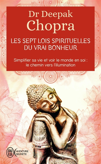 sept lois spirituelles du vrai bonheur (Les) | Chopra, Deepak