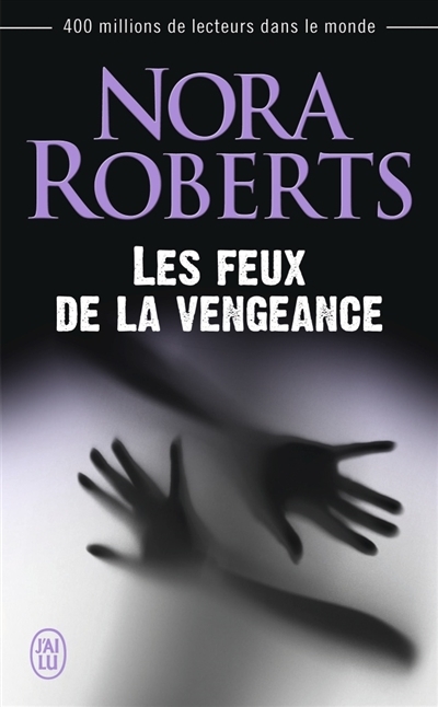feux de la vengeance (Les) | Roberts, Nora