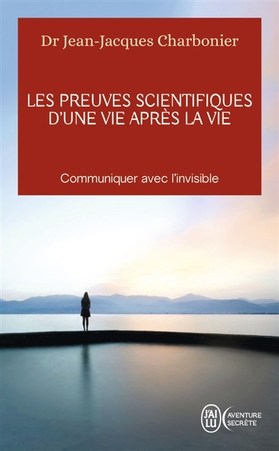 preuves scientifiques d'une vie après la vie (Les) | Charbonier, Jean-Jacques