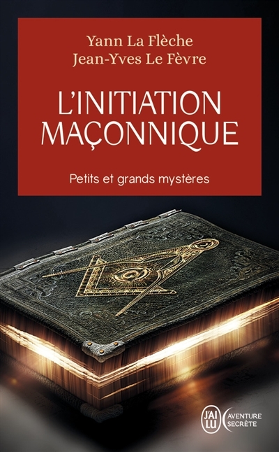L'initiation maçonnique | La Flèche, Yann