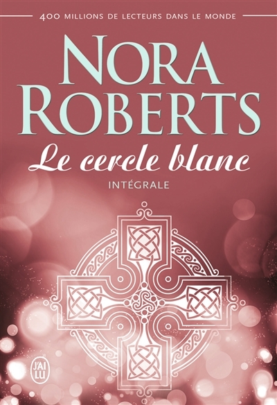 Cercle blanc (Le) : intégrale | Roberts, Nora