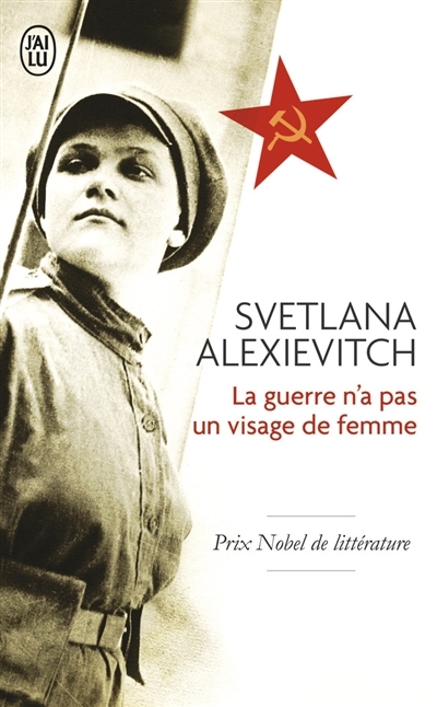 guerre n'a pas un visage de femme (La) | Alexievitch, Svetlana