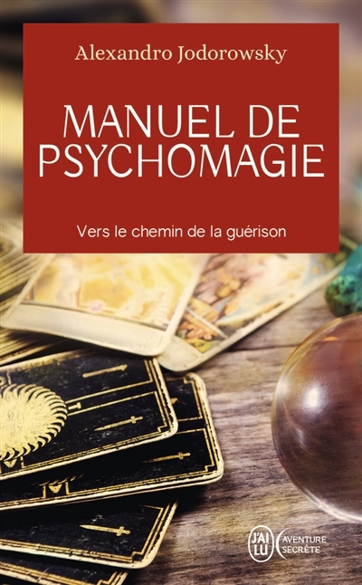 Manuel de psychomagie | Jodorowsky, Alexandro