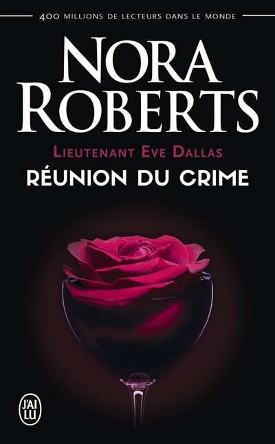 Lieutenant Eve Dallas T.14 - Réunion du Crime | Roberts, Nora