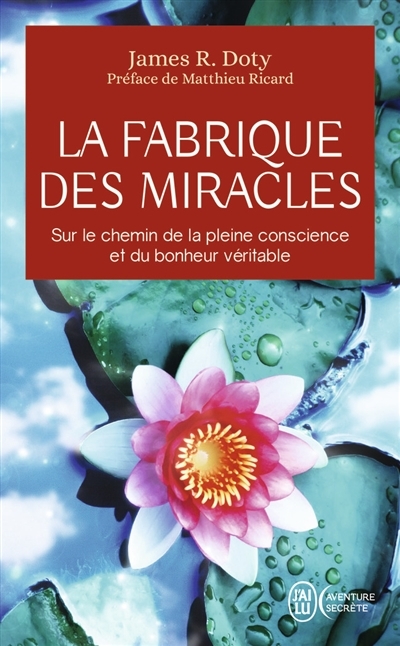 fabrique des miracles (La) | Doty, James R.