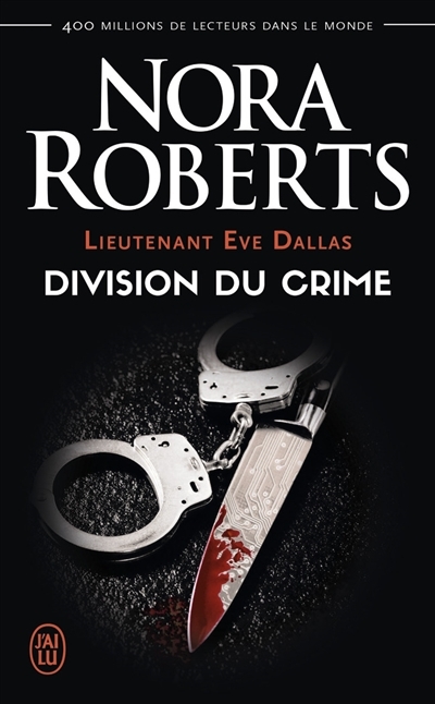 Lieutenant Eve Dallas T.18 Division du crime | Roberts, Nora