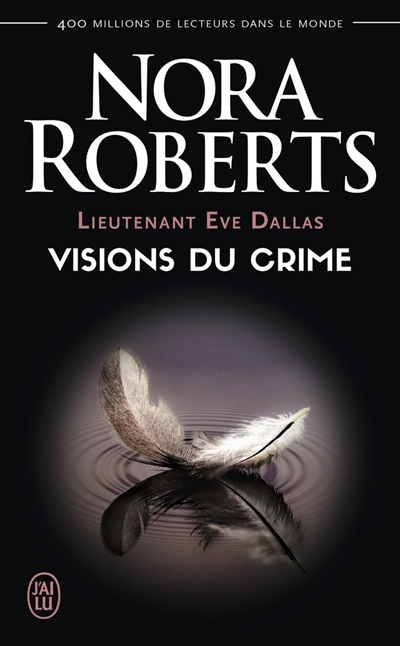 Lieutenant Eve Dallas T.19 Visions du crime | Roberts, Nora