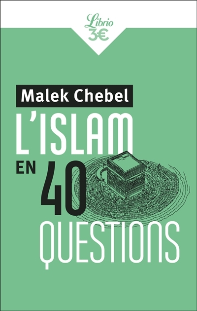 L'islam en 40 questions | Chebel, Malek