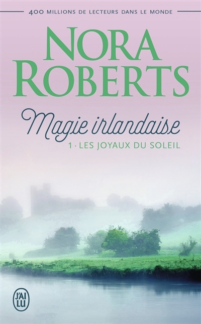 La magie irlandaise  T.01 - joyaux du soleil (Les) | Roberts, Nora