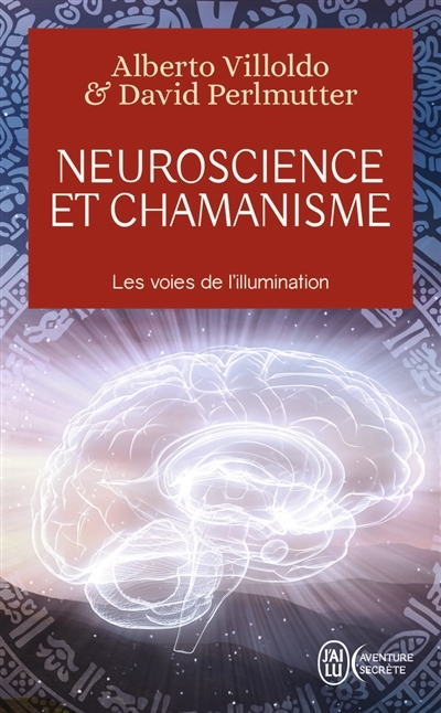 Neuroscience et chamanisme | Perlmutter, David