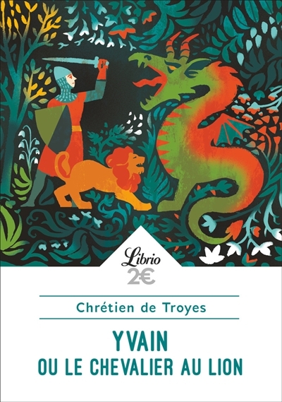 Yvain ou Le chevalier au lion | Chrétien de Troyes