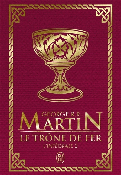 Le trône de fer. : l'intégrale T.03 | Martin, George R.R.