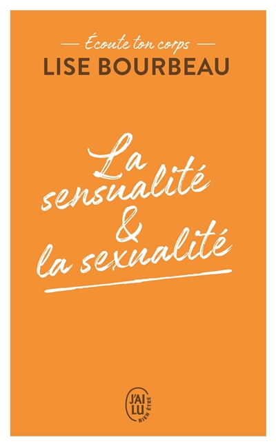 sensualité & la sexualité (La) | Bourbeau, Lise