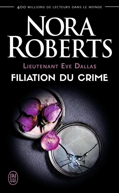 Lieutenant Eve Dallas T.29 - Filiation du crime | Roberts, Nora