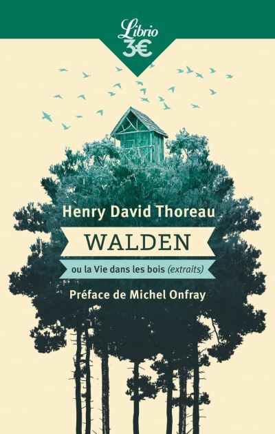 Walden ou La vie dans les bois (extraits) | Thoreau, Henry David