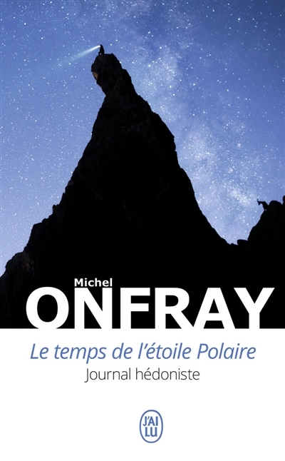 temps de l'étoile Polaire (Le) | Onfray, Michel