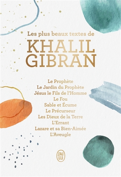 Beaux textes de Khalil Gibran (Les) | Gibran, Khalil