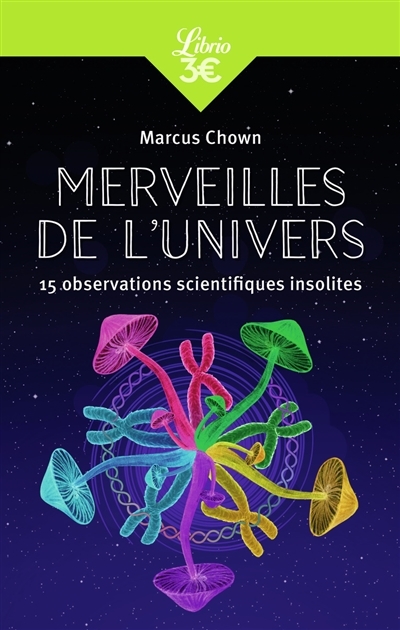 Merveilles de l'univers: 15 observations scientifiques insolites | Chown, Marcus