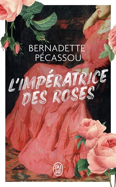 Impératrice des roses (L') | Pécassou-Camebrac, Bernadette
