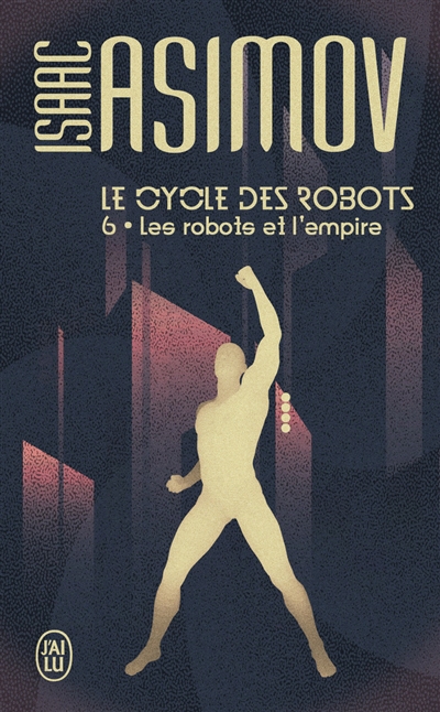 Le cycle des robots T.06 - les robots et l'empire | Asimov, Isaac