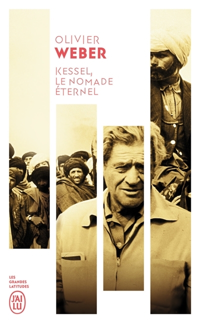 Kessel, le nomade éternel | Weber, Olivier