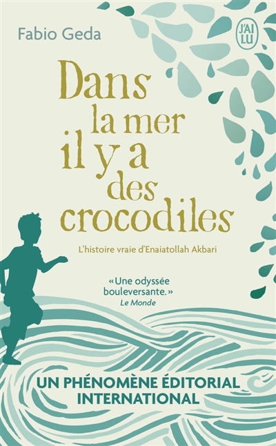Dans la mer il y a des crocodiles : l'histoire vraie d'Enaiatollah Akbari | Akbari, Enaiatollah