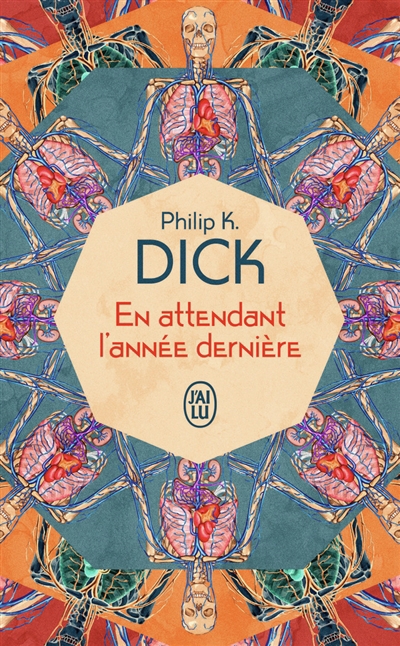 En attendant l'année dernière | Dick, Philip K.