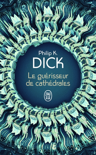 guérisseur de cathédrales (Le); Nick et le Glimmung : romans | Dick, Philip K.