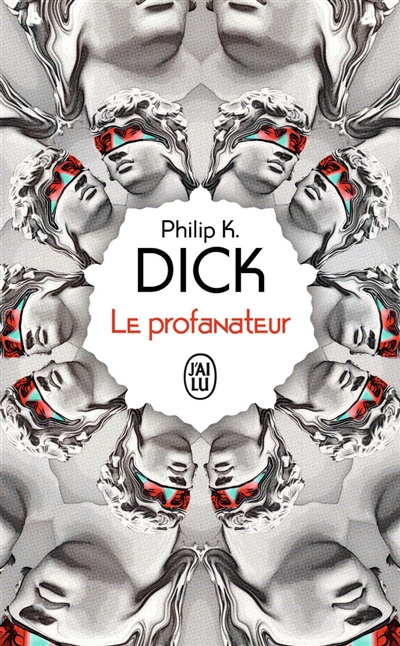 profanateur (Le) | Dick, Philip K.