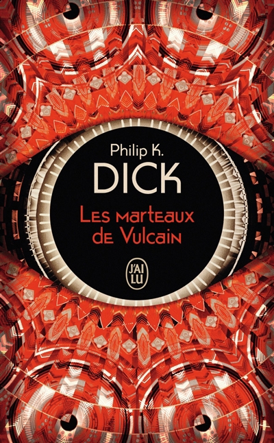 marteaux de Vulcain (Les) | Dick, Philip K.