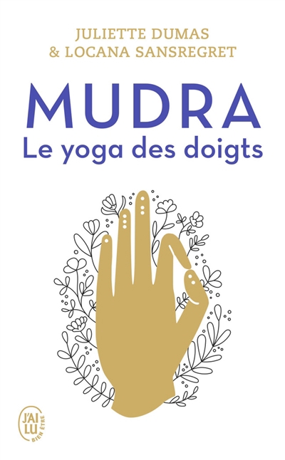 Mudra, le yoga des doigts | Dumas, Juliette