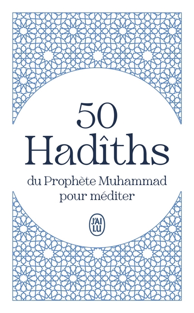 50 hadîths du prophète Muhammad pour méditer | Buhârî, Muhammad ibn Ismâ'îl