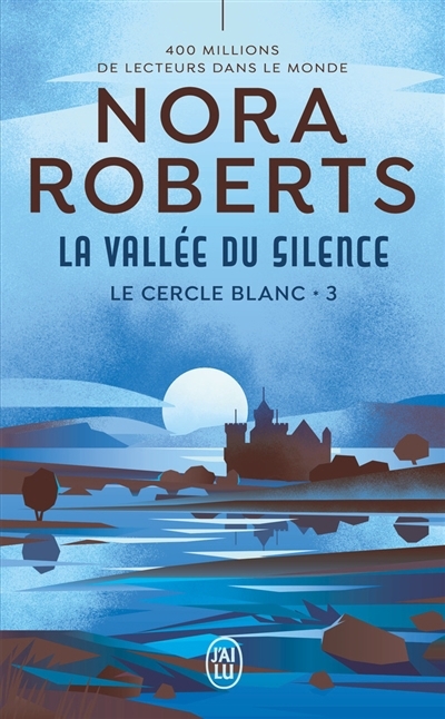 Le cercle blanc T.03: vallée du silence, La | Roberts, Nora
