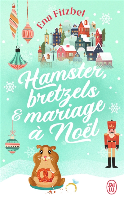 Hamster, bretzels & mariage à Noël | Fitzbel, Ena